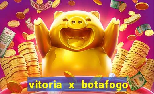 vitoria x botafogo sp futemax